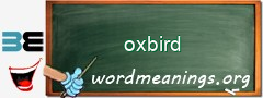 WordMeaning blackboard for oxbird